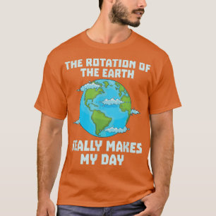 Die Rotation der Erde macht die Wissenschaft des T T-Shirt