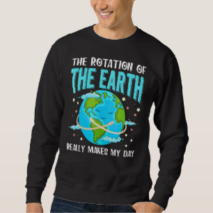 Die Rotation der Erde macht Tag D wirklich Sweatshirt
