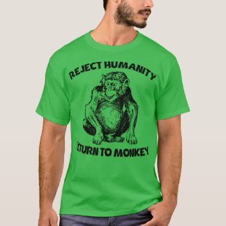 Die Rückkehr der Menschheit zum Affen ablehnen T-Shirt