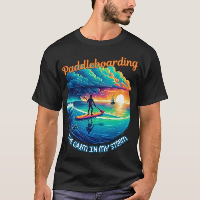 Die Ruhe in meinem Sturm - Paddleboarding T-Shirt (Vorderseite)