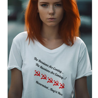Die Russen kommen... egal, sie sind hier T-Shirt