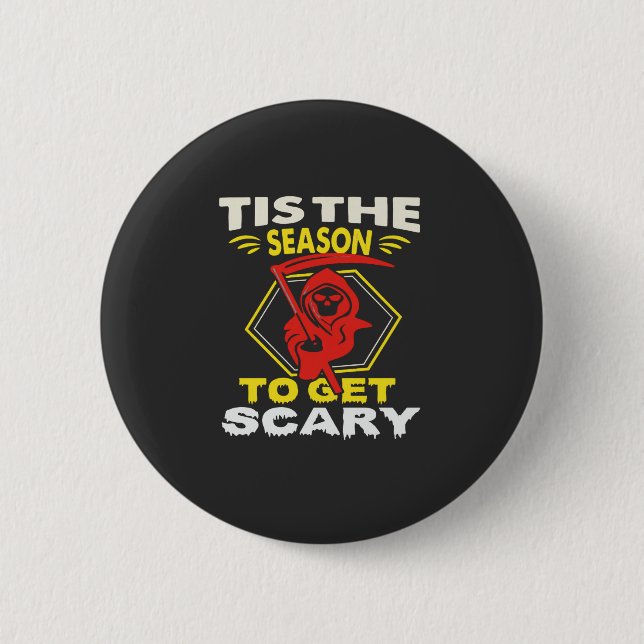 Die Saison ist gruselig Sensenmann Halloween Button (Vorderseite)