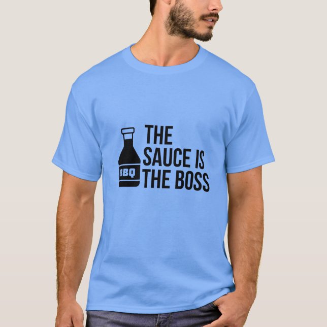 DIE SAUCE IST DER BOSS T-Shirt (Vorderseite)
