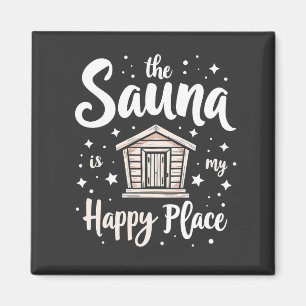 Die Sauna ist mein glücklicher Ort Magnet