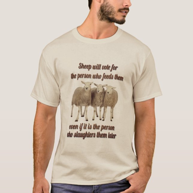Die Schafe werden für ... stimmen. T-Shirt (Vorderseite)