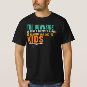 Die Schattenseite, ein sarkastischer Elternteil zu T-Shirt