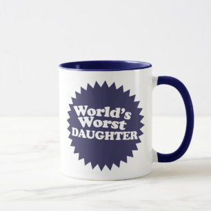 Die schlimmste Tochter der Welt Tasse