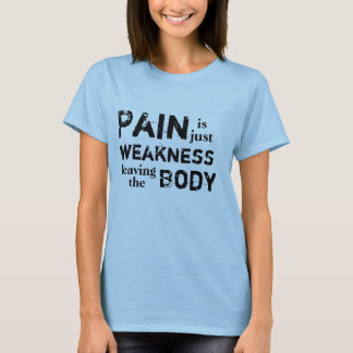 Die Schmerz sind die gerade Schwäche, die den T-Shirt