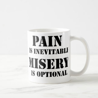 Die Schmerz sind unvermeidlich Tasse