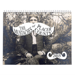 Die Schnurrbärte von Placer County Kalender