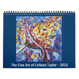 Die schöne Kunst von Colleen Taylor - 2012 Kalender