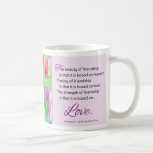 Die Schönheit der Freundschaft... Tasse