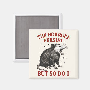Die Schrecken bestehen weiter, aber ich auch Magnet