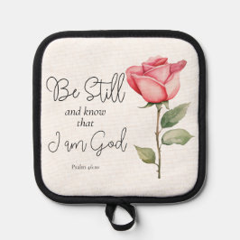 Die Schrift sei still und weiß, dass ich die Blume Topflappen