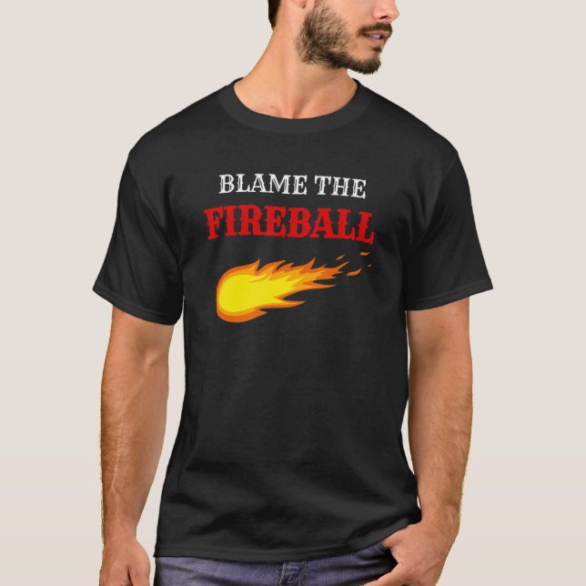 Die Schuld für das Feuerball-Drink-Party T-Shirt (Vorderseite)