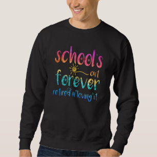 Die Schule ist für immer müde und liebt es Sommer Sweatshirt