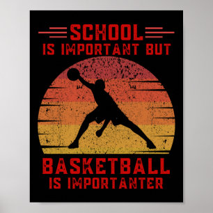 Die Schule ist wichtig, aber Basketball ist wichti Poster