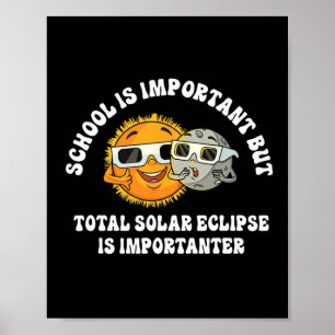 Die Schule ist wichtig, aber das Sonnenlicht ist w Poster