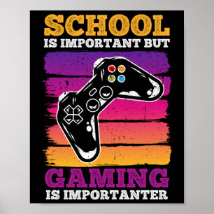 Die Schule ist wichtig, aber das Spielen ist wicht Poster