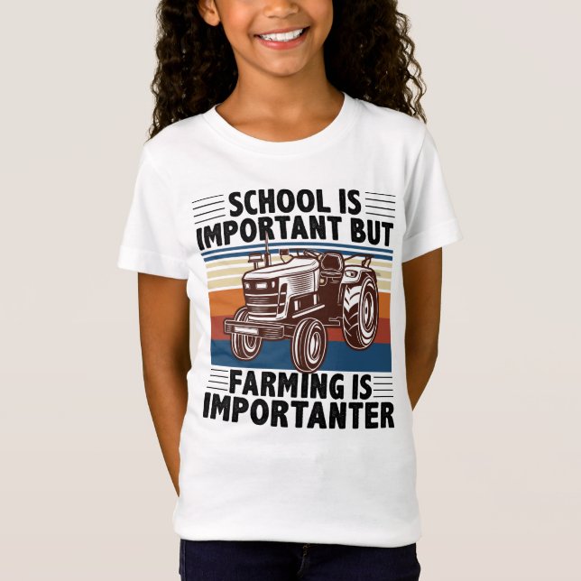 Die Schule ist wichtig, aber die Landwirtschaft is T-Shirt (Vorderseite)