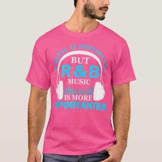 Die Schule ist wichtig, aber die RB-Musik ist wich T-Shirt