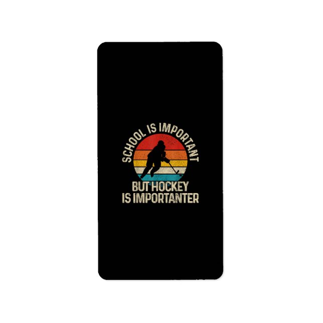 Die Schule ist wichtig, aber Hockey ist wichtig fü Adressaufkleber (Vorne)