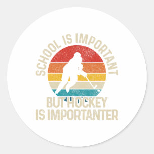 Die Schule ist wichtig, aber Hockey ist wichtig fü Runder Aufkleber