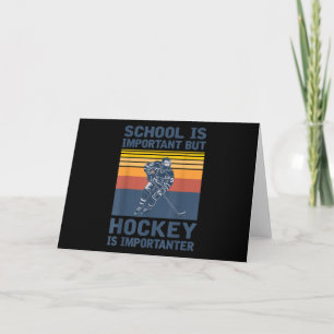 Die Schule ist wichtig, aber Hockey ist wichtig Karte