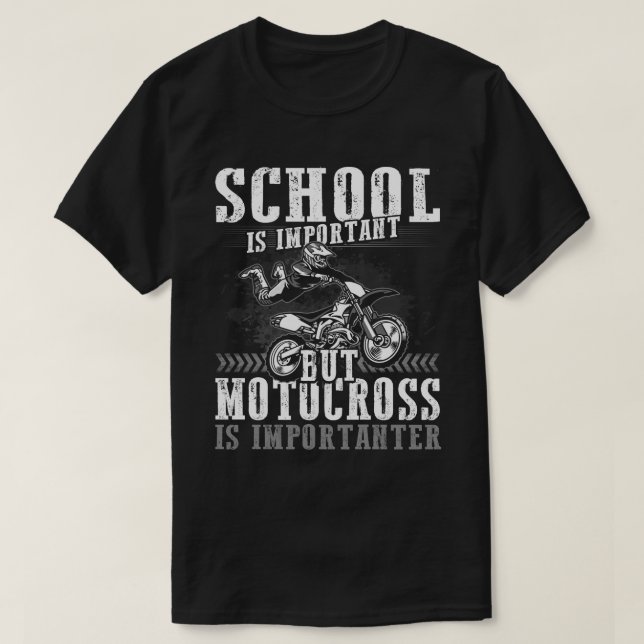 Die Schule ist wichtig, aber Motocross ist wichtig T-Shirt (Design vorne)