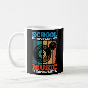 Die Schule ist wichtig, aber Musik ist wichtig für Kaffeetasse