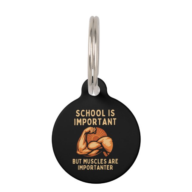 Die Schule ist wichtig, aber Muskeln sind wichtig  Haustiermarke (Vorderseite)