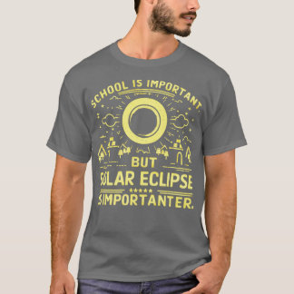 Die Schule ist wichtig, aber Sonnenfinsternis ist T-Shirt