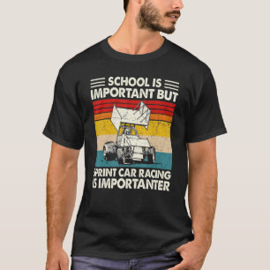 Die Schule ist wichtig, aber Sprint Car Racing ist T-Shirt