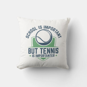 Die Schule ist wichtig, aber Tennis ist wichtiger Kissen