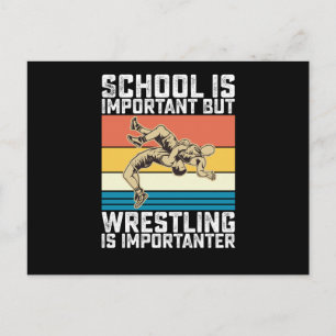 Die Schule ist wichtig, aber Wrestling ist wichtig Postkarte