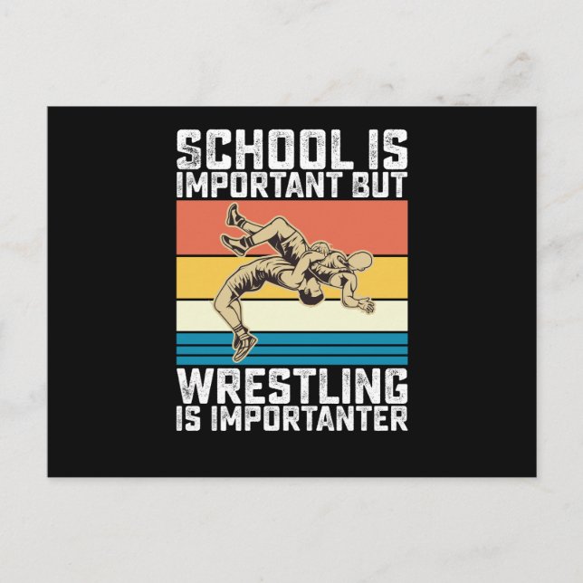 Die Schule ist wichtig, aber Wrestling ist wichtig Postkarte (Vorderseite)