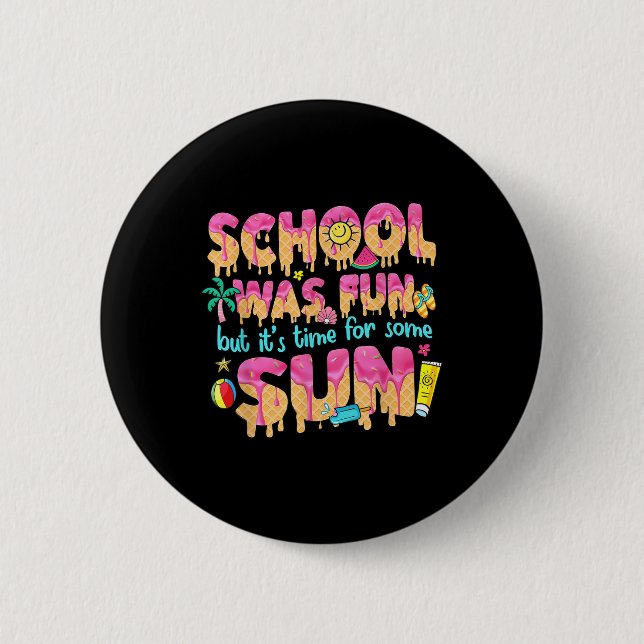 Die Schule war lustig, aber ihre Zeit für einige S Button (Vorderseite)