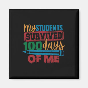 Die Schüler überlebten 100 Tage meines Fun Teacher Magnet