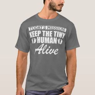 Die schwangere Mission von heute behalte den winzi T-Shirt