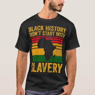 Die schwarze Geschichte begann nicht mit der schwa T-Shirt