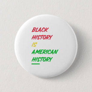 Die schwarze Geschichte ist die amerikanische Gesc Button