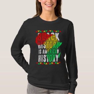 Die schwarze Geschichte ist die amerikanische Gesc T-Shirt