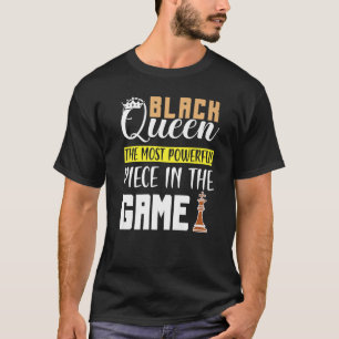Die schwarze Königin ist das mächtigste Stück im S T-Shirt