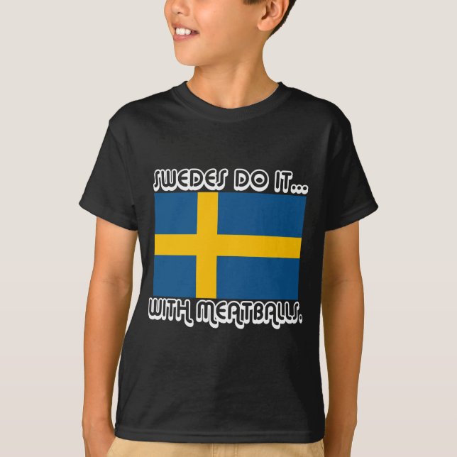 Die Schweden tun es... mit Fleischbällen T-Shirt (Vorderseite)