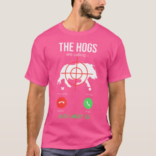 Die Schweine Rufen Eber Jagd Schweinejäger T-Shirt