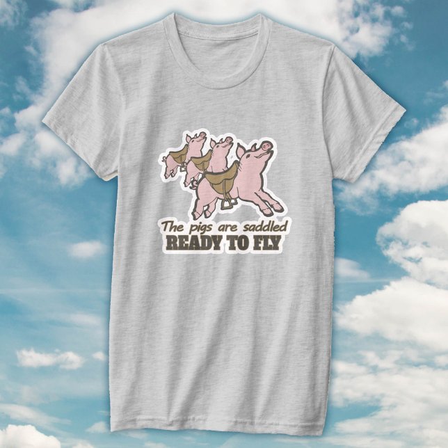 Die Schweine sind bereit zum Fliegen Slogan-Abschl T-Shirt (Von Creator hochgeladen)