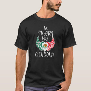 Die Schwiegermutter Mas Chingona Mexikanische Flag T-Shirt
