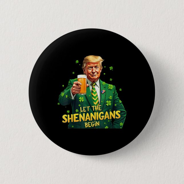 Die Shenanigans ließ Funny Trump St Patrick Button (Vorderseite)