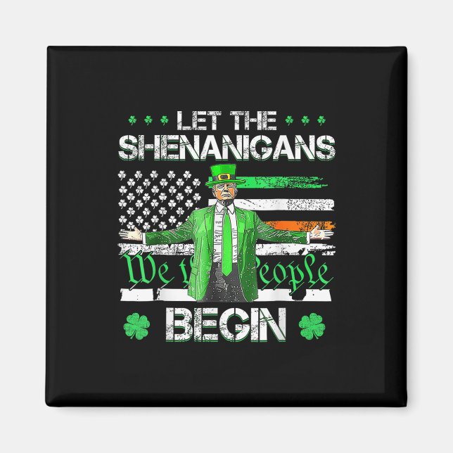 Die Shenanigans ließ Funny Trump St Patricks Magnet (Vorne)