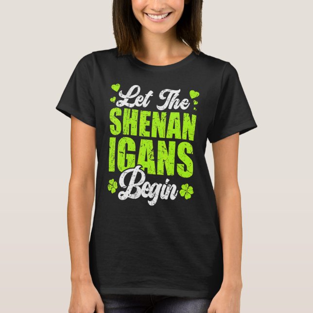 Die Shenanigans ließ St Patricks Day Women T-Shirt (Vorderseite)